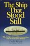 The Ship That Stood Still: The Californian and Her Mysterious Role in the Titanic Disaster