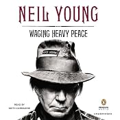 Waging Heavy Peace | [Neil Young]