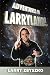  : Adventures in Larryland!: Life in Professional Wrestling