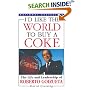 I'd Like the World to Buy a Coke: The Life and Leadership of Roberto Goizueta