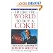 I'd Like the World to Buy a Coke: The Life and Leadership of Roberto Goizueta