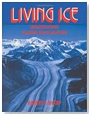 Living Ice: Understanding Glaciers and Glaciation