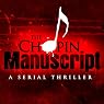 The Chopin Manuscript: A Serial Thriller
