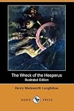 The Wreck of the Hesperus (Illustrated Edition) (Dodo Press)