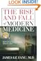 The Rise and Fall of Modern Medicine
