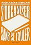 S'organiser sans se fouler
