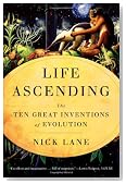 Life Ascending: The Ten Great Inventions of Evolution