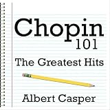 Chopin 101 - The Greatest Hits
