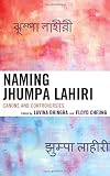 Naming Jhumpa Lahiri: Canons and Controversies