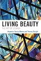 Living Beauty: The Art of Liturgy (Celebrating Faith)