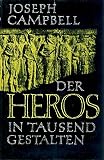 Der Heros in tausend Gestalten - Joseph Campbell, Karl Koehne
