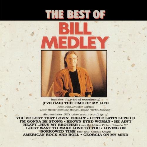 BILL MEDLEY - Best Of Bill Medley, The - Zortam Music