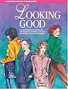 Looking Good: Comprehensive Guide to Wardrobe Planning, Colour and Personal Style Development