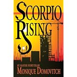 Scorpio Rising (The Scorpio Series) ~ Monique Domovitch