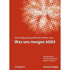 Was uns morgen bl�ht. Eine Analyse der politischen Arena 2010
