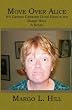 Move Over Alice: It's Getting Crowded Down Here in the Rabbit Hole:  A Novel