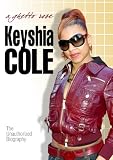 Cole, Keyshia - A Ghetto Rose Unauthorized