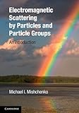 Electromagnetic scattering by particles and particle groups : an introduction