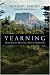 Yearning: Living Between How It Is and How It Ought to Be