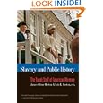 Slavery and Public History: The Tough Stuff of American Memory by James Oliver Horton and Lois E. Horton