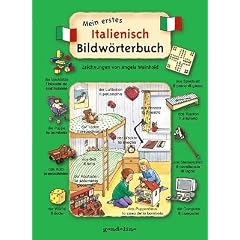 Mein erstes Italienisch-Bildw�rterbuch