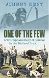 Review The History Press Ltd  / One of the Few: A Triumphant Story of Combat in the Battle of Britain