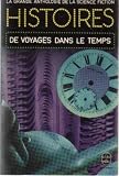 Histoires de voyages dans le temps (la Grande anthologie de la Science-Fiction)