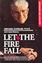 Let the Fire Fall [Expanded and Updated]