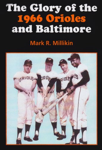 The Glory of the 1966 Orioles and Baltimore