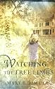 Watching the Tree Limbs (Maranatha Series #1)