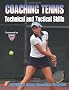 Coaching Tennis Technical and Tactical Skills