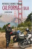 Motorcycle Journeys Through California & Baja: Second Edition