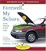 Farewell, My Subaru: An Epic Adventure in Local Living (Recorded Books Unabridged)
