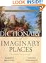 The Dictionary of Imaginary Places (Turtleback School & Library Binding Edition)