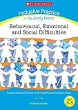 Behavioural, emotional and social difficulties : supporting special needs in the Early Years Foundation Stage : ages 3-5