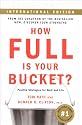 How Full Is Your Bucket: Positive Strategies for Work and Life