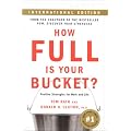 How Full Is Your Bucket: Positive Strategies for Work and Life