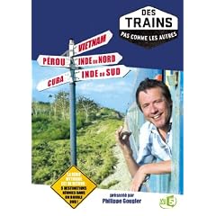Des trains pas comme les autres (Inde du Nord et Inde du Sud, P�rou, Cuba, Vietnam)