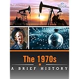 The 1970s: A Brief History (Enhanced Version)