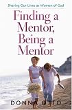  : Finding a Mentor, Being a Mentor: Sharing Our Lives as Women of God