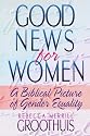 Good News for Women: A Biblical Picture of Gender Equality