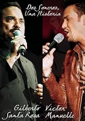 Gilberto Santa Rosa/Victor Manuelle: Dos Soneros, Una Historia