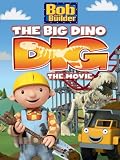 Bob The Builder: Big Dino Dig