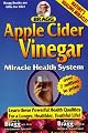 Apple Cider Vinegar, 56th Edition: Miracle Health System (Bragg Apple Cider Vinegar Miracle Health System: With the Bragg Healthy Lifestyle)