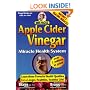 Apple Cider Vinegar, 56th Edition: Miracle Health System (Bragg Apple Cider Vinegar Miracle Health System: With the Bragg Healthy Lifestyle)