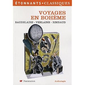 Baudelaire, Verlaine, Rimbaud : Voyages en bohème