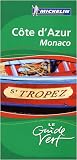 Cote D Azur, Monaco (Guides Verts) (French Edition)