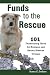 Funds to the Rescue: 101 Fundraising Ideas for Humane and Animal Rescue Groups