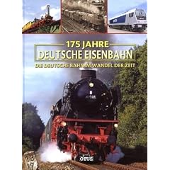 175 Jahre deutsche Eisenbahn: Die deutsche Bahn im Wandel der Zeit