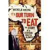 It's Our Turn to Eat It's Our Turn to Eat